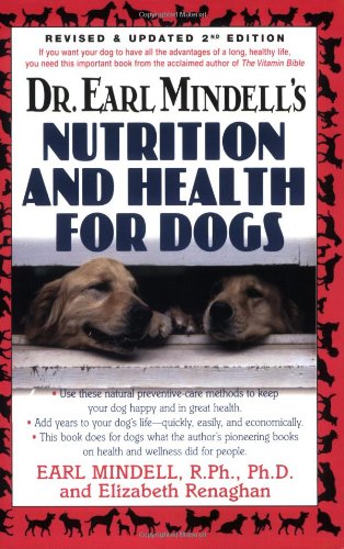 Dr. Earl Mindell's Nutrition and Health for Dogs  2nd 2007 (Revised) 9781591202035 Front Cover