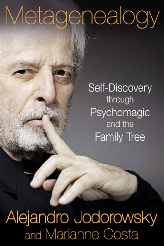 Metagenealogy Self-Discovery Through Psychomagic and the Family Tree  2014 9781620551035 Front Cover