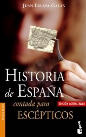Historia de Espana contada para escepticos/ Stories of Spain Told by Skeptics:  2006 9788408062035 Front Cover