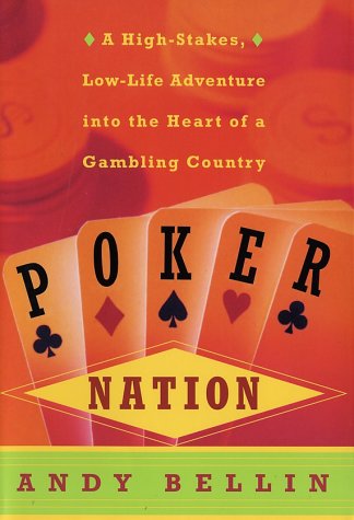 Poker Nation A High-Stakes, Low-Life Adventure into the Heart of a Gambling Country N/A 9780060199036 Front Cover