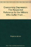 Overcoming Depression : The Respected Reference for the Millions Who Suffer Depression and Manic Depression and for Their Families Revised  9780060553036 Front Cover