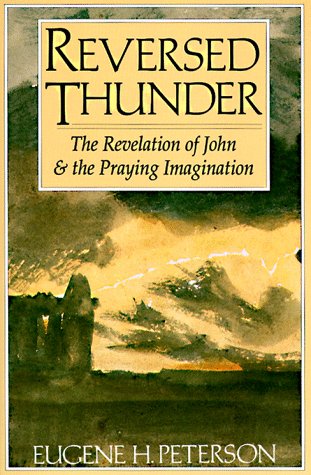Reversed Thunder The Revelation of John and the Praying Imagination N/A 9780060665036 Front Cover