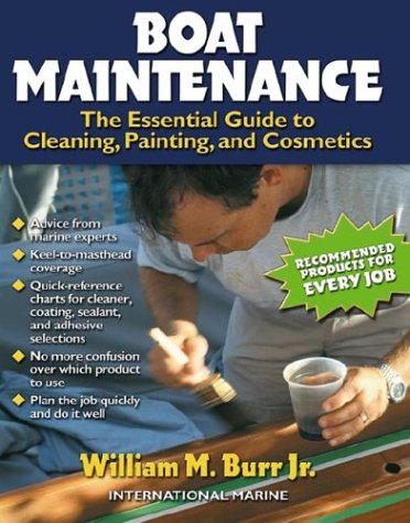Boat Maintenance: the Essential Guide Guide to Cleaning, Painting, and Cosmetics   2000 9780071357036 Front Cover