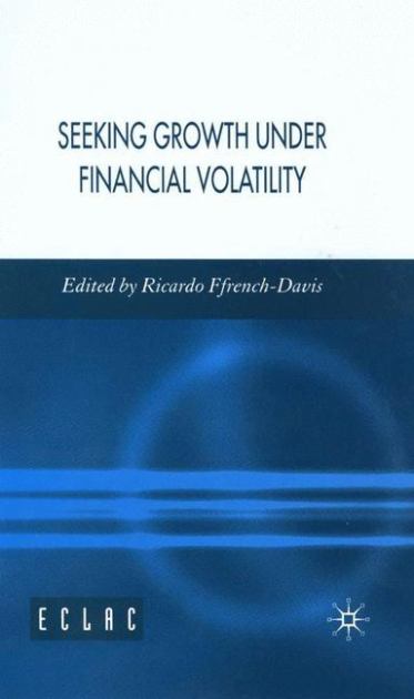 Seeking Growth under Financial Volatility   2006 9780230523036 Front Cover