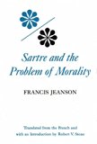 Sartre and the Problem of Morality   1980 9780253166036 Front Cover