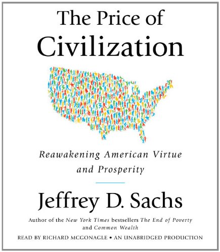 The Price of Civilization: Reawakening American Virtue and Prosperity  2011 9780307913036 Front Cover