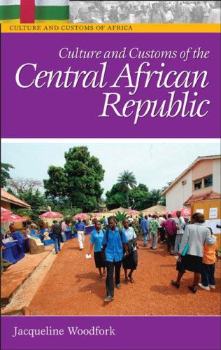 Culture and Customs of the Central African Republic   2006 9780313332036 Front Cover