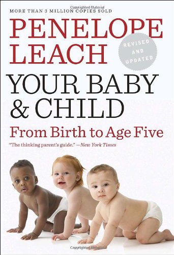 Your Baby and Child From Birth to Age Five  2010 9780375712036 Front Cover
