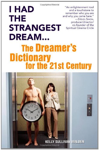 I Had the Strangest Dream... The Dreamer's Dictionary for the 21st Century  2006 9780446696036 Front Cover