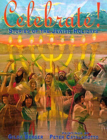 Celebrate! Stories of the Jewish Holidays  1998 9780590935036 Front Cover