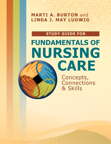 Study Guide for Fundamentals of Nursing Care Concepts, Connections and Skills  2011 9780803622036 Front Cover