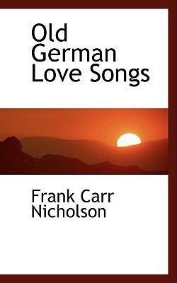 Old German Love Songs N/A 9781103071036 Front Cover