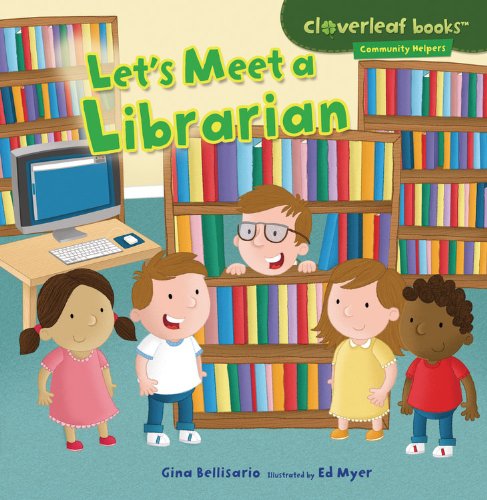 Let's Meet a Librarian:   2013 9781467708036 Front Cover