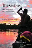 Gebusi Lives Transformed in a Rainforest World 4th 9781478630036 Front Cover