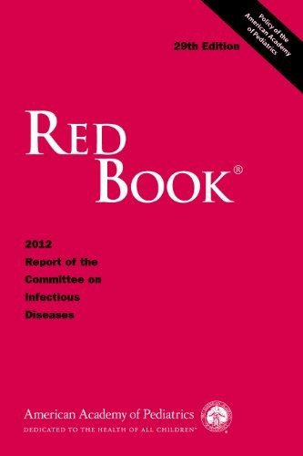 Red Book 2012 Report of the Committee on Infectious Diseases 29th 9781581107036 Front Cover