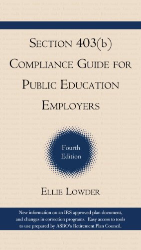 Section 403(b) Compliance Guide for Public Education Employers  4th 2013 (Revised) 9781610485036 Front Cover