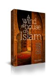Wind in the House of Islam How God Is Drawing Muslims Around the World to Faith in Jesus Christ  2014 9781939124036 Front Cover