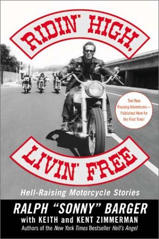 Ridin' High, Livin' Free Hell-Raising Motorcycle Stories  2002 9780060006037 Front Cover