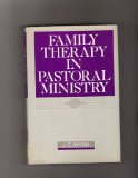 Family Therapy in Pastoral Ministry N/A 9780060697037 Front Cover