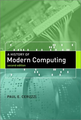 History of Modern Computing, Second Edition  2nd 2012 9780262532037 Front Cover
