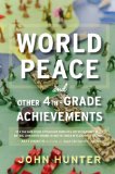 World Peace and Other 4th-Grade Achievements   2013 9780544290037 Front Cover