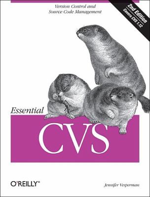 Essential CVS Version Control and Source Code Management 2nd 2007 (Revised) 9780596527037 Front Cover