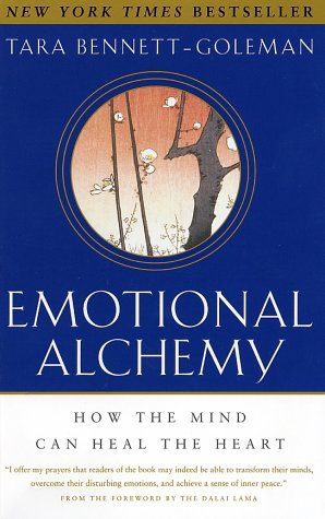 Emotional Alchemy How the Mind Can Heal the Heart N/A 9780609809037 Front Cover