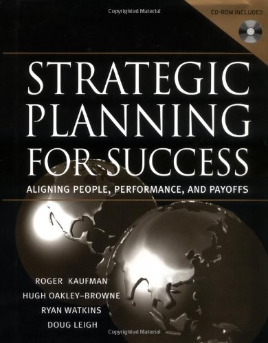 Strategic Planning for Success Aligning People, Performance, and Payoffs  2003 9780787965037 Front Cover