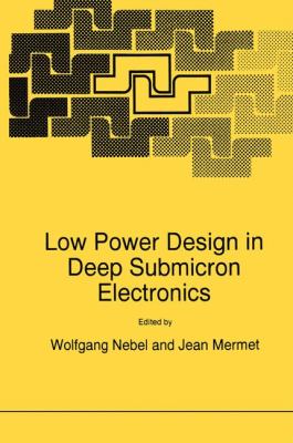 Low Power Design in Deep Submicron Electronics   1997 9780792381037 Front Cover