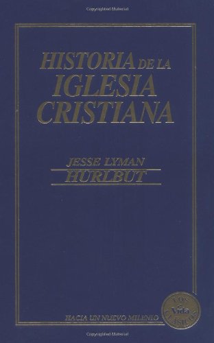 Historia de la Iglesia Cristiana   1999 9780829720037 Front Cover