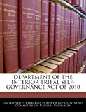 Department of the interior tribal self-governance act Of 2010  N/A 9781240623037 Front Cover