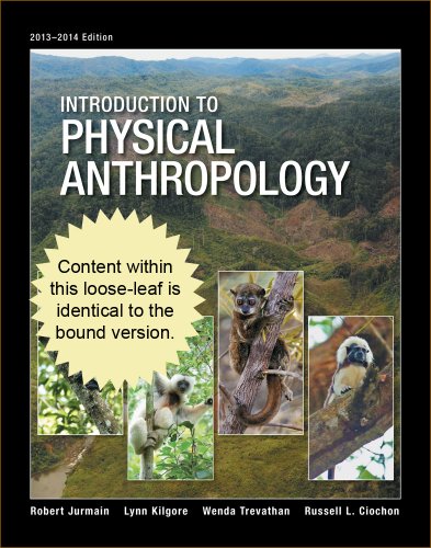 Introduction to Physical Anthropology: 2013-2014 Edition  2013 9781285062037 Front Cover
