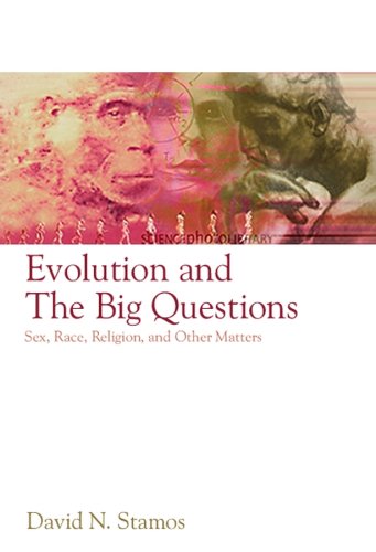 Evolution and the Big Questions Sex, Race, Religion, and Other Matters 5th 2008 9781405149037 Front Cover