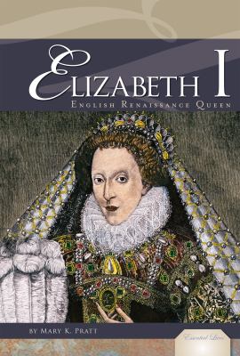 Elizabeth I English Renaissance Queen  2012 9781617830037 Front Cover