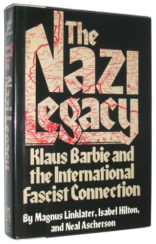 Nazi Legacy : Klaus Barbie and the International Fascist Connection N/A 9780030693038 Front Cover