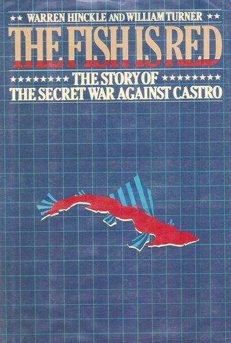 Fish Is Red The Story of the Secret War Against Castro  1981 9780060380038 Front Cover