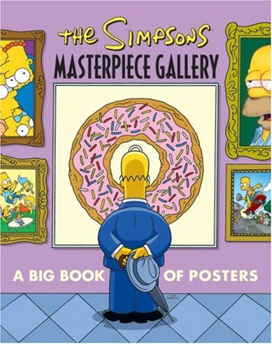 Simpsons Masterpiece Gallery A Big Book of Posters N/A 9780061341038 Front Cover