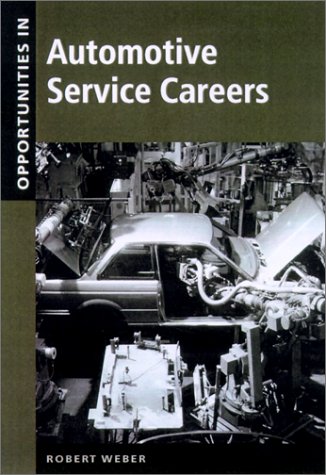 Opportunities in Automotive Service Careers   2002 (Revised) 9780071382038 Front Cover