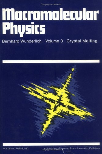 Macromolecular Physics Crystal Melting  1980 9780127656038 Front Cover