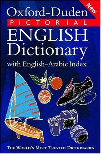 Oxford-Duden Pictorial English Dictionary with English-Arabic Index  2nd 2003 (Revised) 9780198607038 Front Cover