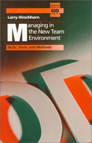 Managing in a Team Environment Skills, Tools and Methods  1991 9780201525038 Front Cover