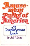 Amusement Parks of America : A Comprehensive Guide N/A 9780385270038 Front Cover