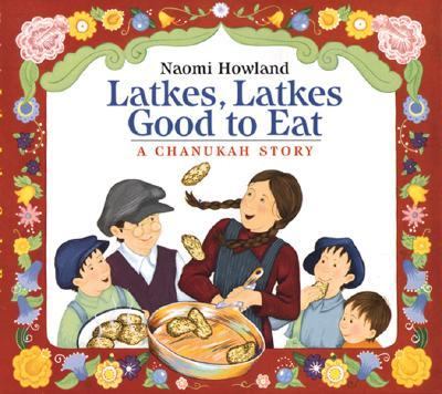 Latkes, Latkes, Good to Eat A Chanukah Story  1999 (Teachers Edition, Instructors Manual, etc.) 9780395899038 Front Cover
