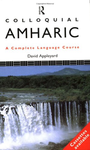 Colloquial Amharic A Complete Language Course  1995 9780415100038 Front Cover