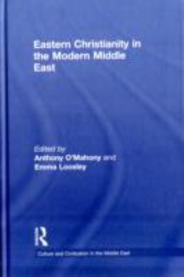 Eastern Christianity in the Modern Middle East   2010 9780415548038 Front Cover