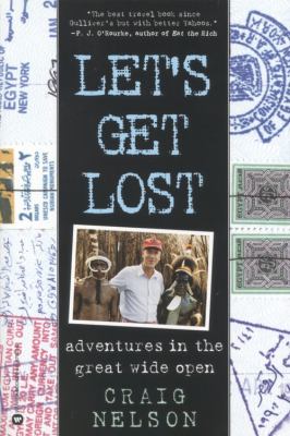 Let's Get Lost Adventures in the Great Wide Open N/A 9780446676038 Front Cover