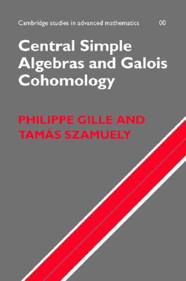 Central Simple Algebras and Galois Cohomology   2006 9780521861038 Front Cover