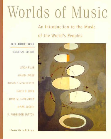 Worlds of Music : An Introduction to the Music of the World's Peoples 4th 2002 9780534591038 Front Cover