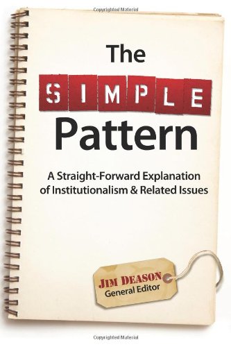 The Simple Pattern: A Straight-Forward Explanation of Institutionalism & Related Issues N/A 9780615685038 Front Cover