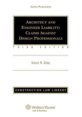 Architect and Engineer Liability Claims Against Design Professionals 3rd 2006 (Revised) 9780735561038 Front Cover